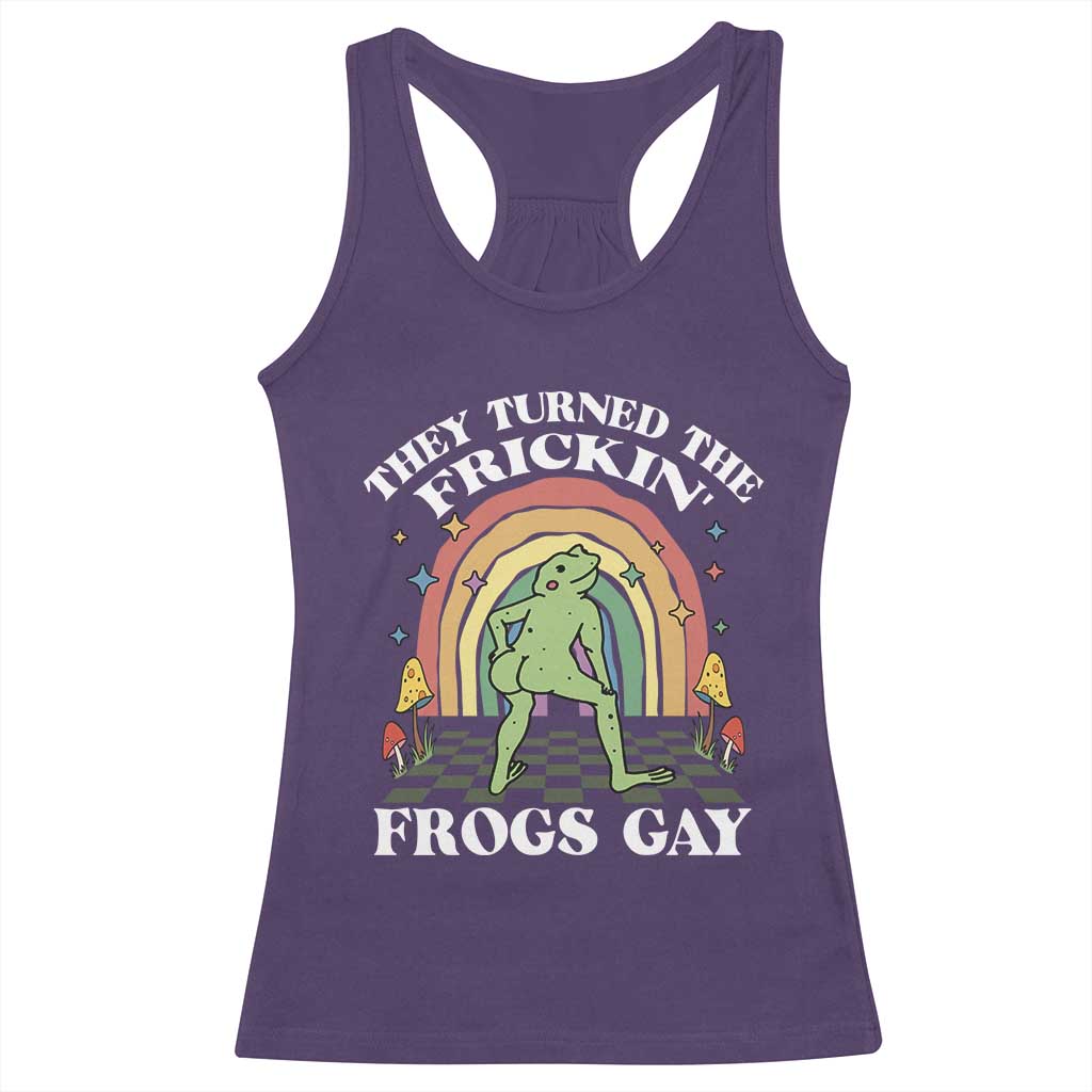 Funny They Turned The Frickin Frogs Gay Racerback Tank Top Gay Frog LGBT Rainbow
