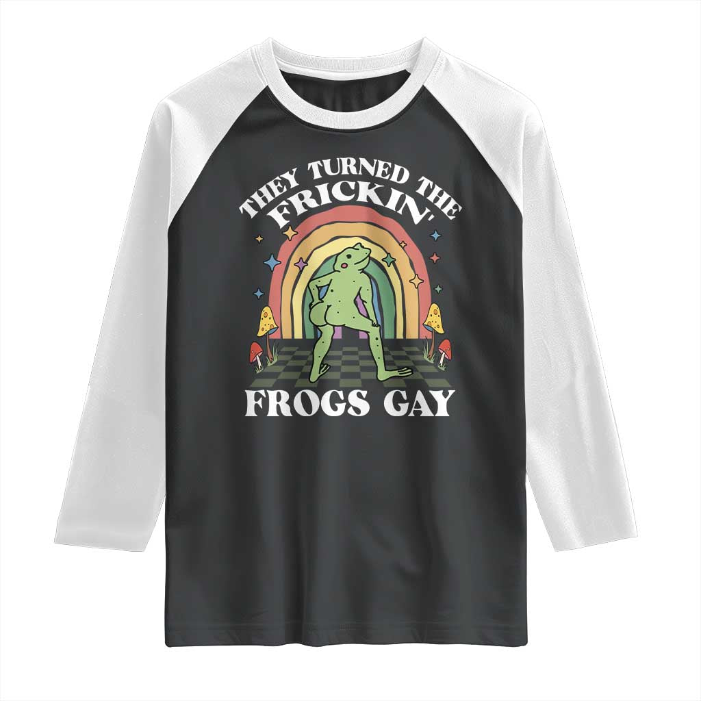 Funny They Turned The Frickin Frogs Gay Raglan Shirt Gay Frog LGBT Rainbow