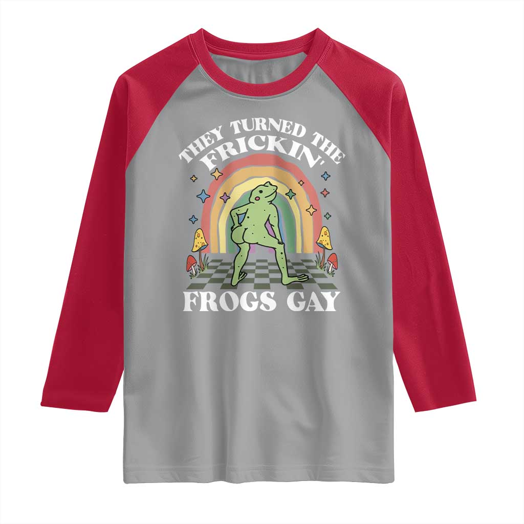 Funny They Turned The Frickin Frogs Gay Raglan Shirt Gay Frog LGBT Rainbow