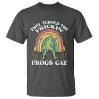 Funny They Turned The Frickin Frogs Gay T Shirt Gay Frog LGBT Rainbow