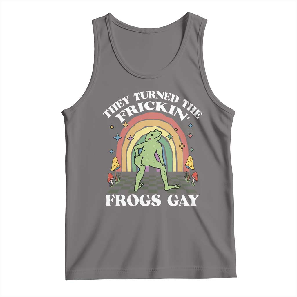 Funny They Turned The Frickin Frogs Gay Tank Top Gay Frog LGBT Rainbow