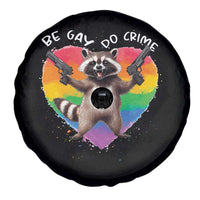 Funny Be Gay Do Crime Spare Tire Cover LGBTQ Pride Gay Racoon Rainbow