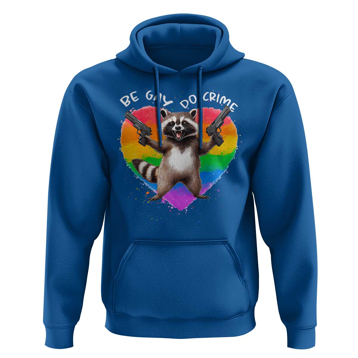 Funny Be Gay Do Crime Hoodie LGBTQ Pride Gay Racoon Rainbow