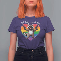 Funny Be Gay Do Crime T Shirt For Women LGBTQ Pride Gay Racoon Rainbow