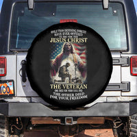 Only Two Defining Forces have Ever Offered To Die For You Jesus Christ And The Veteran Spare Tire Cover