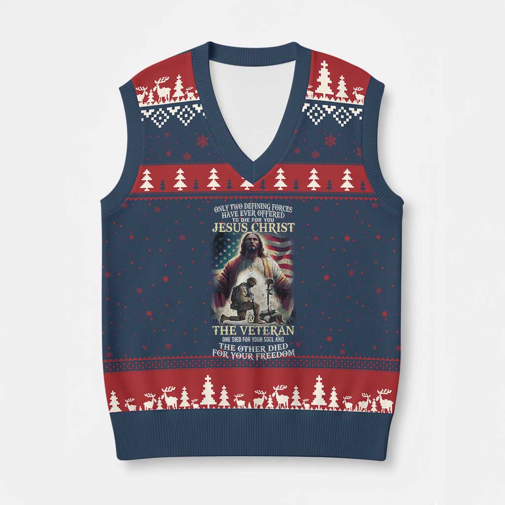 Only Two Defining Forces Have Ever Offered To Die For You Jesus Christ And The Veteran V-Neck Knit Sweater Vest - Wonder Print Shop