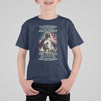 Only Two Defining Forces have Ever Offered To Die For You Jesus Christ And The Veteran T Shirt For Kid