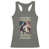 Only Two Defining Forces have Ever Offered To Die For You Jesus Christ And The Veteran Racerback Tank Top