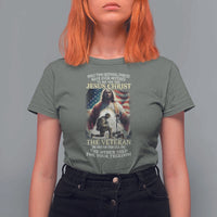 Only Two Defining Forces have Ever Offered To Die For You Jesus Christ And The Veteran T Shirt For Women