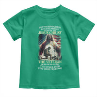 Only Two Defining Forces have Ever Offered To Die For You Jesus Christ And The Veteran Toddler T Shirt