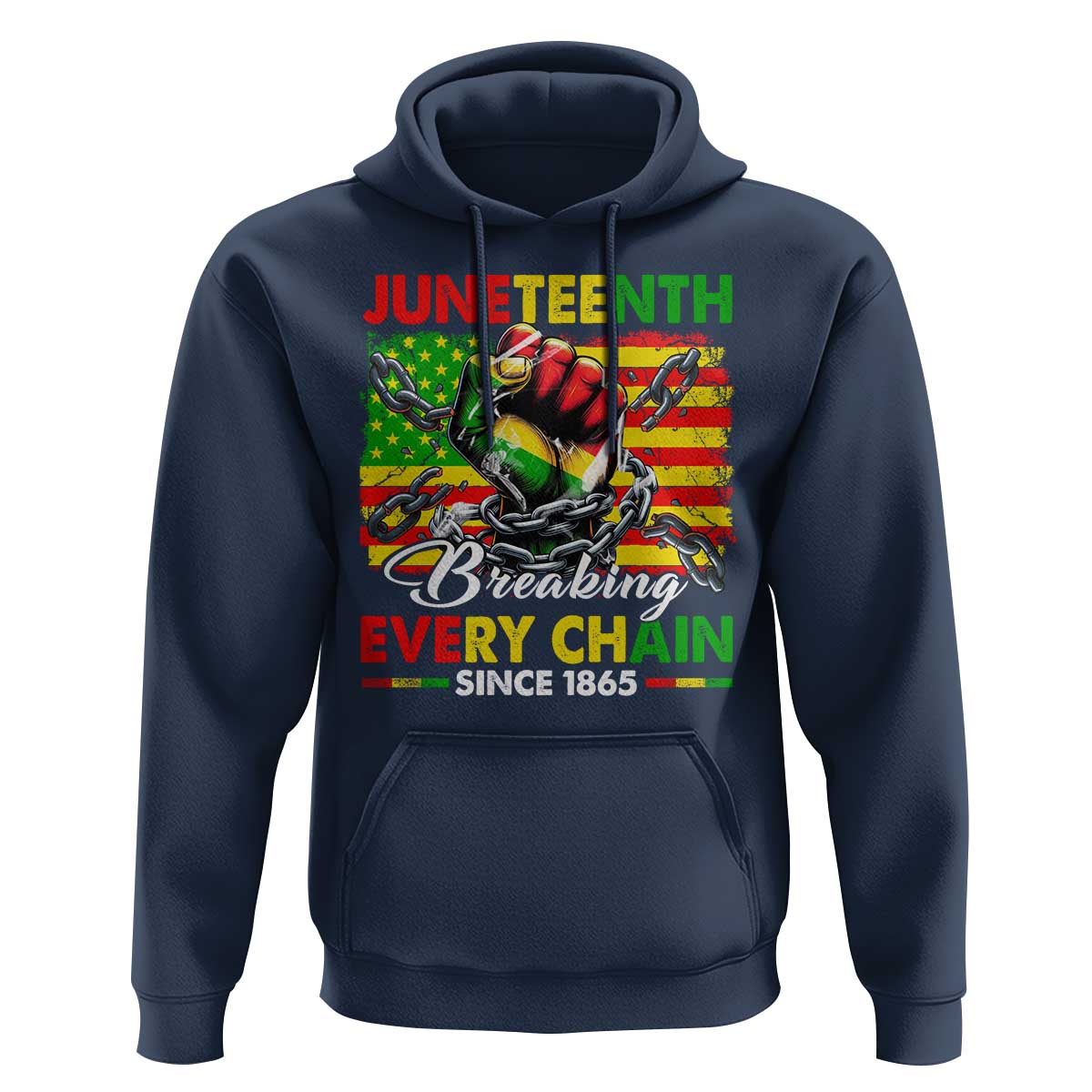 Juneteenth Breaking Every Chain Since 1865 Hoodie Hand Fist Freedom