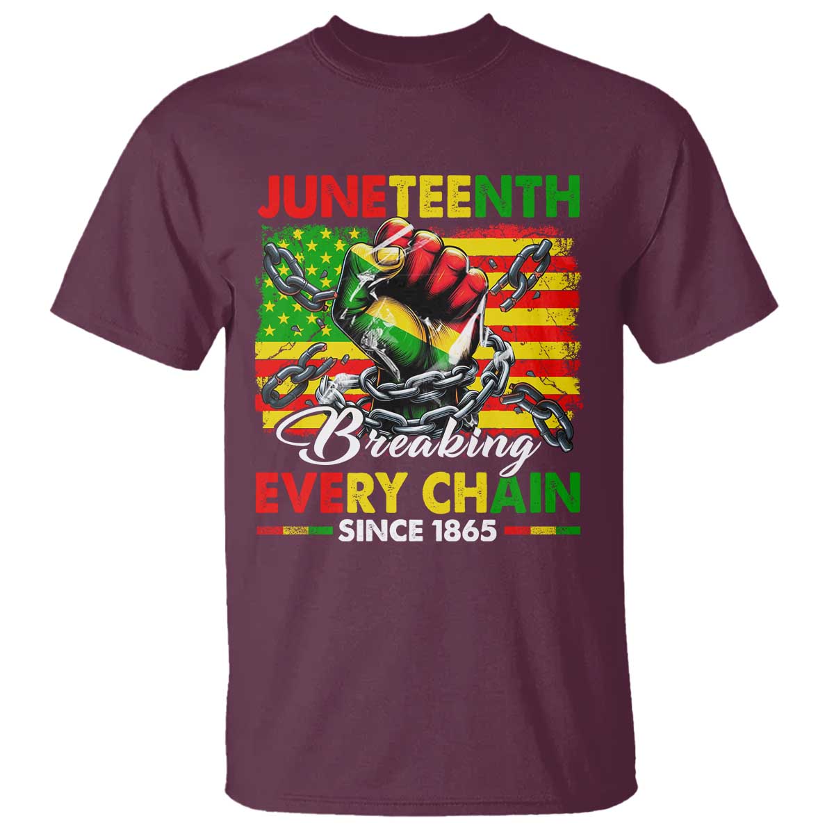 Juneteenth Breaking Every Chain Since 1865 T Shirt Hand Fist Freedom