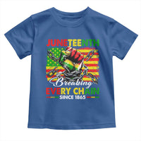 Juneteenth Breaking Every Chain Since 1865 Toddler T Shirt Hand Fist Freedom