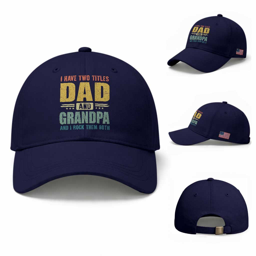 I Have Two Titles Dad And Grandpa I Rock Them Both Baseball Cap Father's Day Gift
