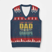 I Have Two Titles Dad And Grandpa I Rock Them Both V-Neck Knit Sweater Vest Father's Day Gift