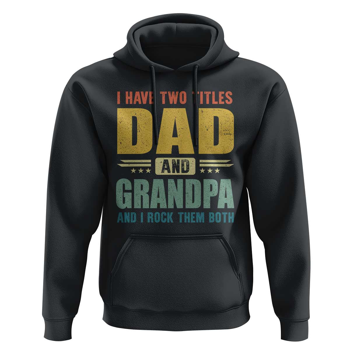 I Have Two Titles Dad And Grandpa I Rock Them Both Hoodie Father's Day Gift