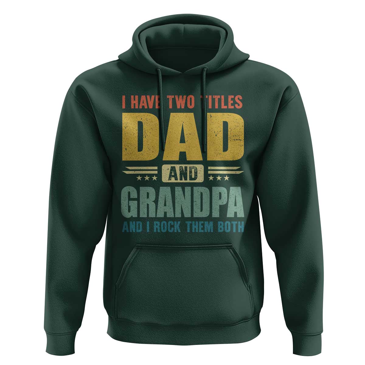 I Have Two Titles Dad And Grandpa I Rock Them Both Hoodie Father's Day Gift