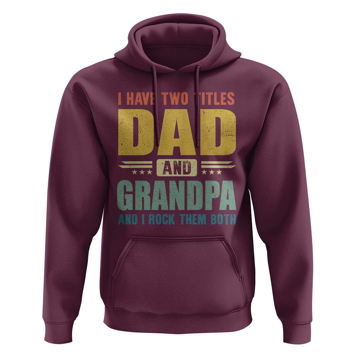 I Have Two Titles Dad And Grandpa I Rock Them Both Hoodie Father's Day Gift