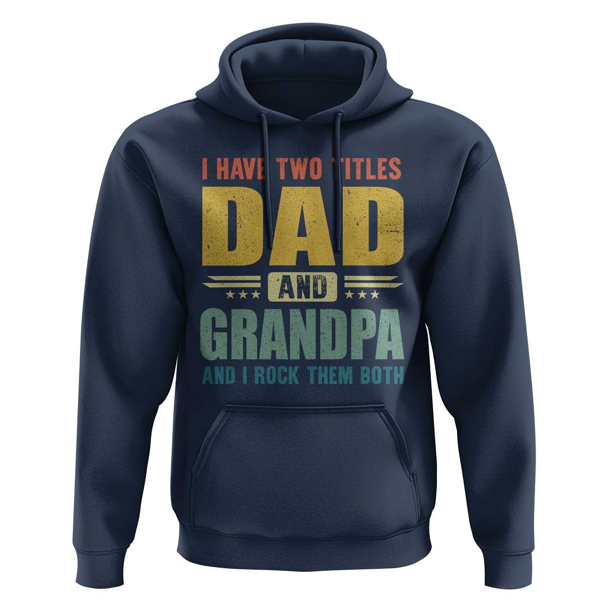 I Have Two Titles Dad And Grandpa I Rock Them Both Hoodie Father's Day Gift