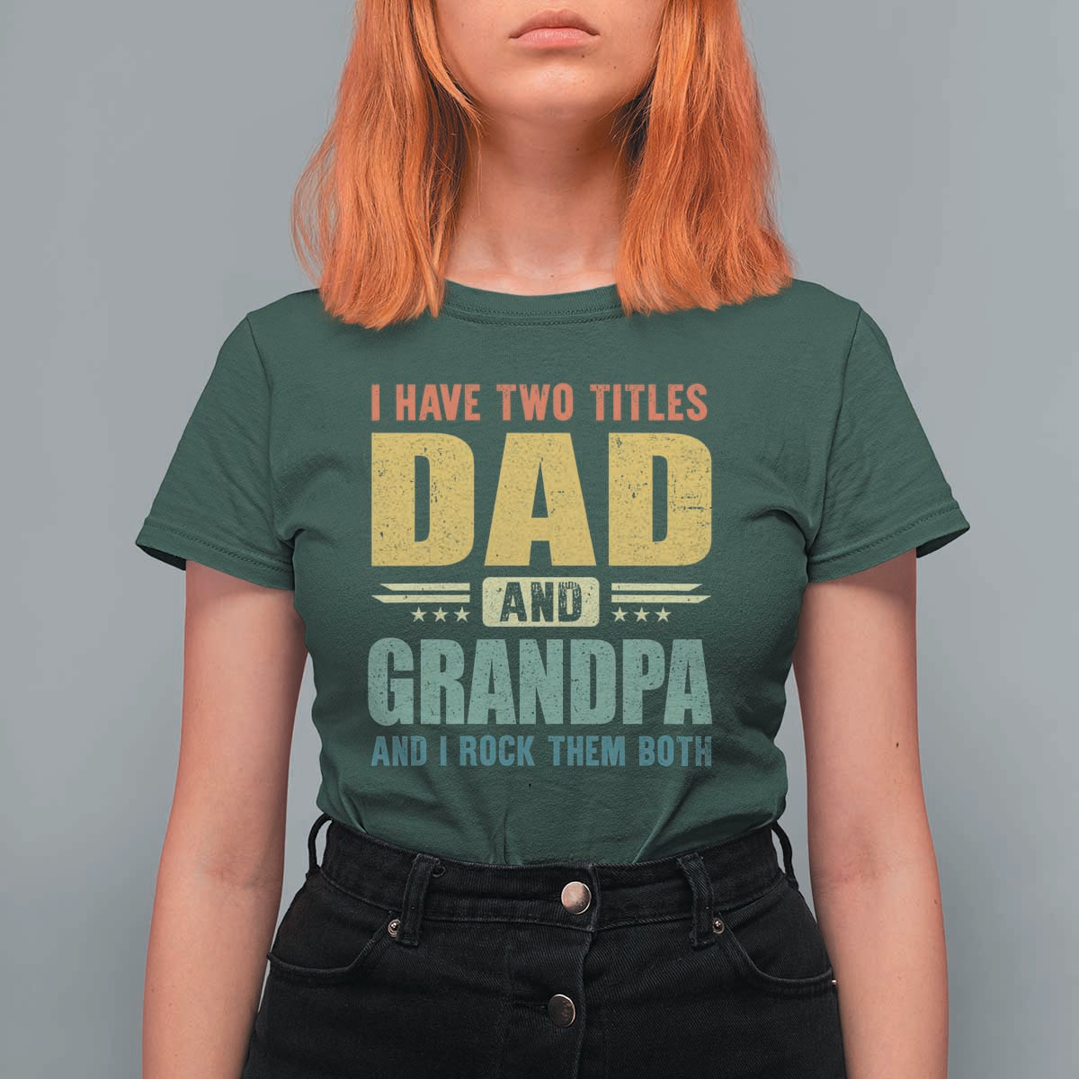 I Have Two Titles Dad And Grandpa I Rock Them Both T Shirt For Women Father's Day Gift