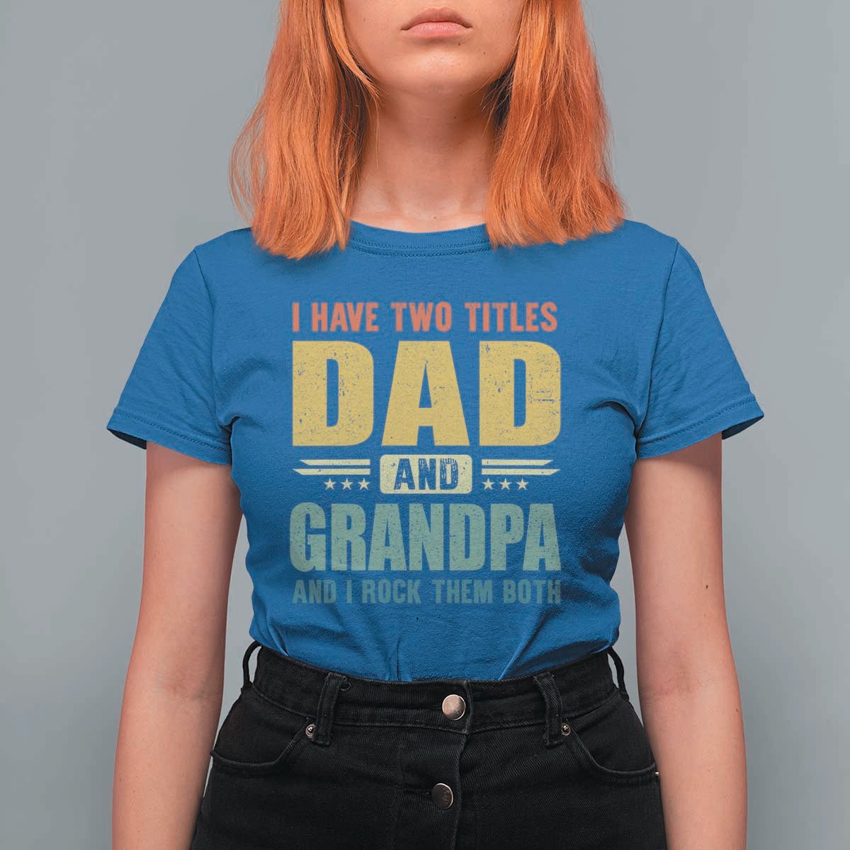 I Have Two Titles Dad And Grandpa I Rock Them Both T Shirt For Women Father's Day Gift