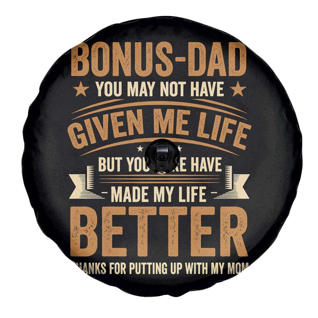 Bonus Dad Spare Tire Cover You May Not Have Given Me Life But You Sure Have Made My Life Better Stepdad