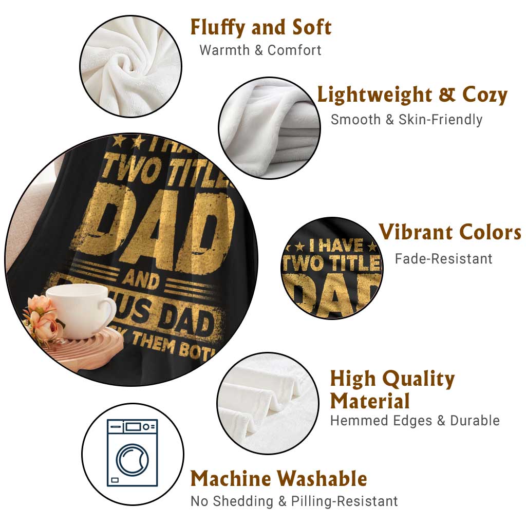 I Have Two Titles Dad And Bonus Dad I Rock Them Both Throw Blanket Vintage Father's Day Gift