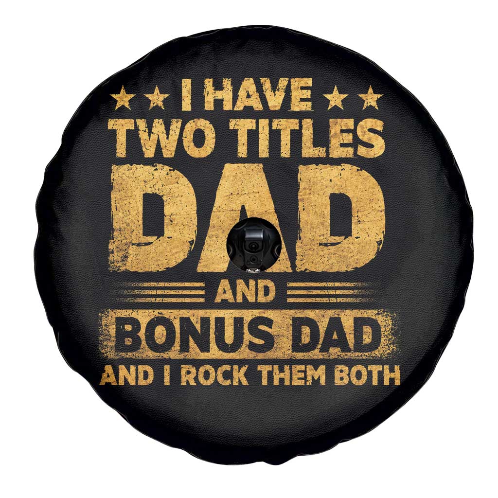 I Have Two Titles Dad And Bonus Dad I Rock Them Both Spare Tire Cover Vintage Father's Day Gift