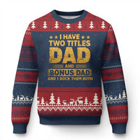 I Have Two Titles Dad And Bonus Dad I Rock Them Both Ugly Christmas Sweater Vintage Father's Day Gift
