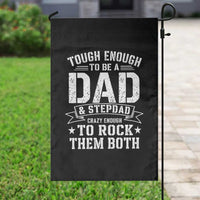 Bonus Dad Garden Flag Tough Enough To Be A Dad And Stepdad Crazy Enough To Rock Them Both