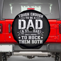 Bonus Dad Spare Tire Cover Tough Enough To Be A Dad And Stepdad Crazy Enough To Rock Them Both