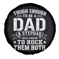 Bonus Dad Spare Tire Cover Tough Enough To Be A Dad And Stepdad Crazy Enough To Rock Them Both