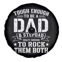 Bonus Dad Spare Tire Cover Tough Enough To Be A Dad And Stepdad Crazy Enough To Rock Them Both