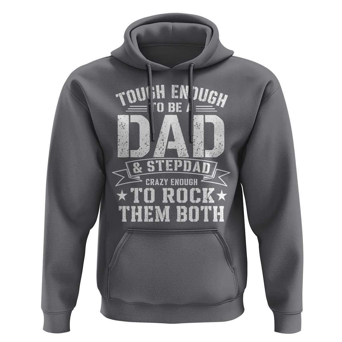 Bonus Dad Hoodie Tough Enough To Be A Dad And Stepdad Crazy Enough To Rock Them Both