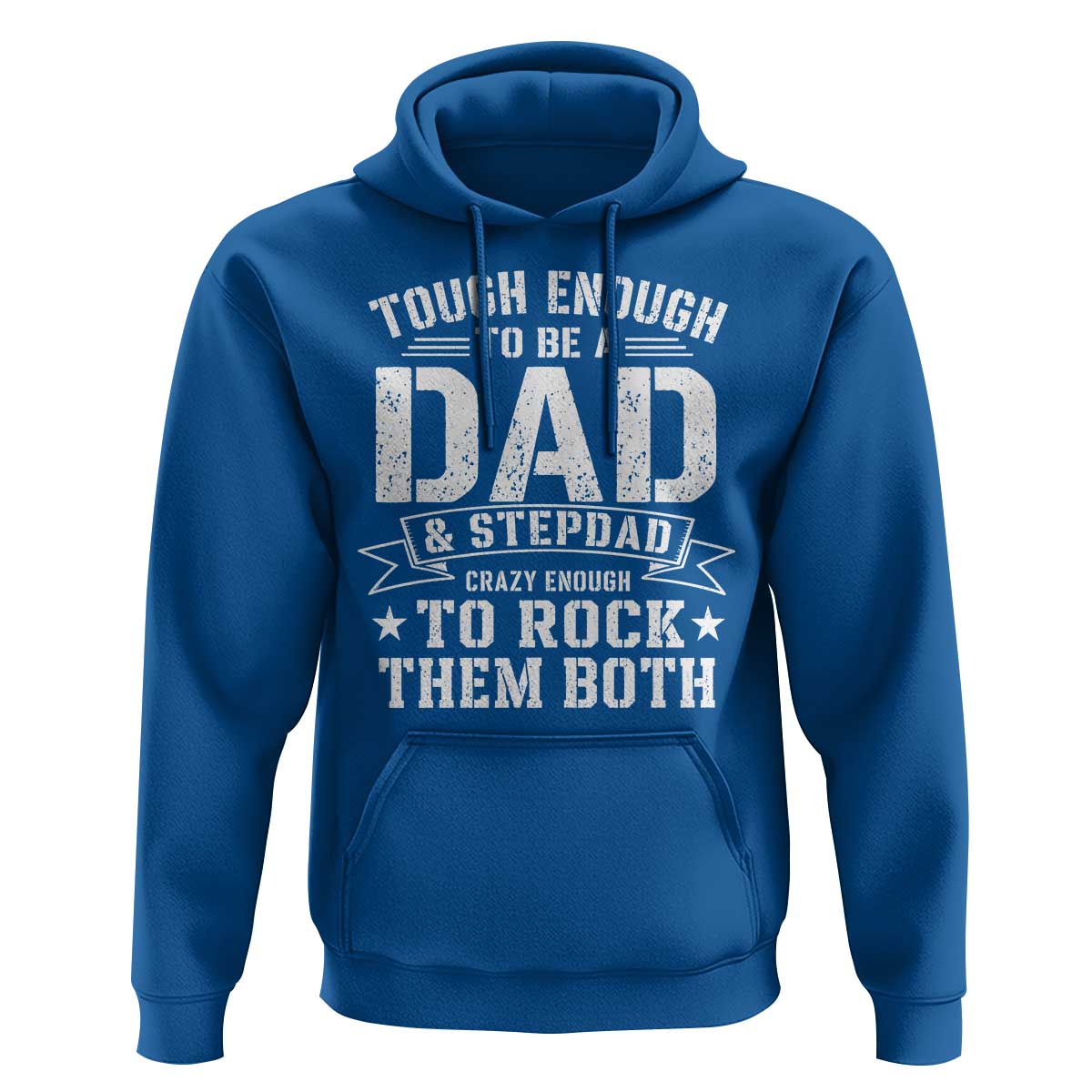 Bonus Dad Hoodie Tough Enough To Be A Dad And Stepdad Crazy Enough To Rock Them Both