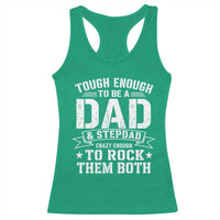 Bonus Dad Racerback Tank Top Tough Enough To Be A Dad And Stepdad Crazy Enough To Rock Them Both