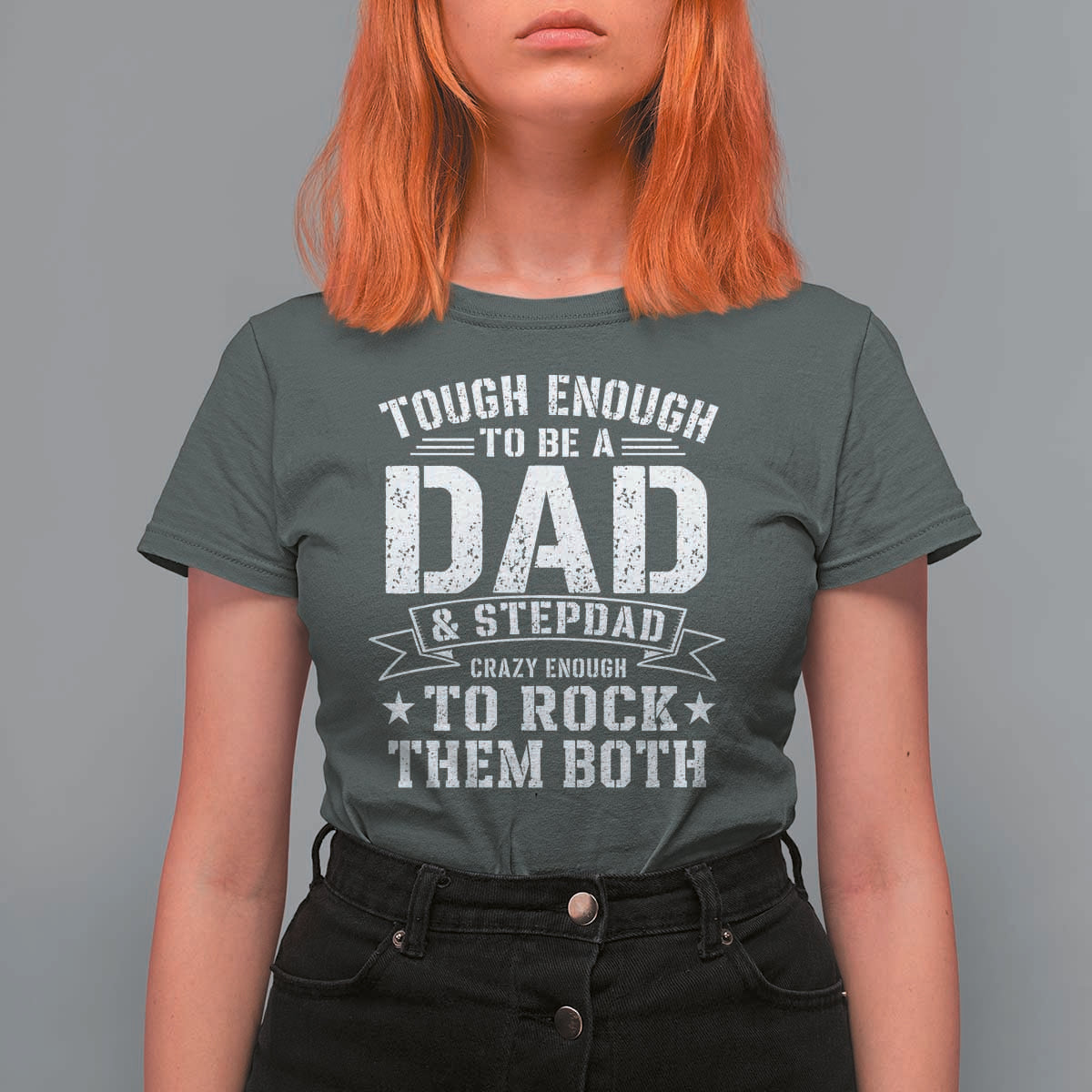 Bonus Dad T Shirt For Women Tough Enough To Be A Dad And Stepdad Crazy Enough To Rock Them Both