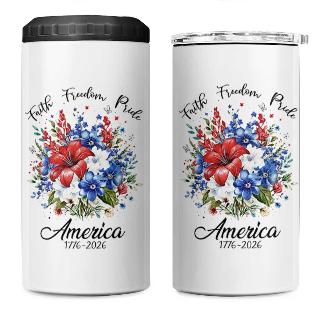 Floral 250th Anniversary 4 in 1 Can Cooler Tumbler Faith Freedom Pride 4th of July 1776 2026