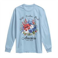 Floral 250th Anniversary Long Sleeve Shirt Faith Freedom Pride 4th of July 1776 2026