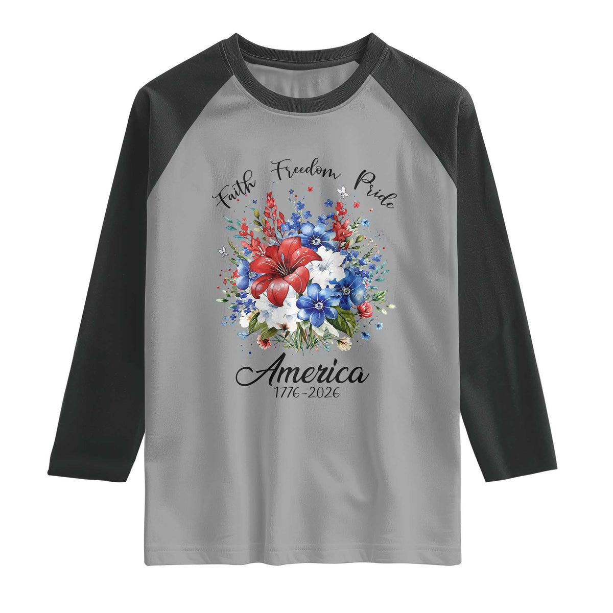 Floral 250th Anniversary Raglan Shirt Faith Freedom Pride 4th of July 1776 2026
