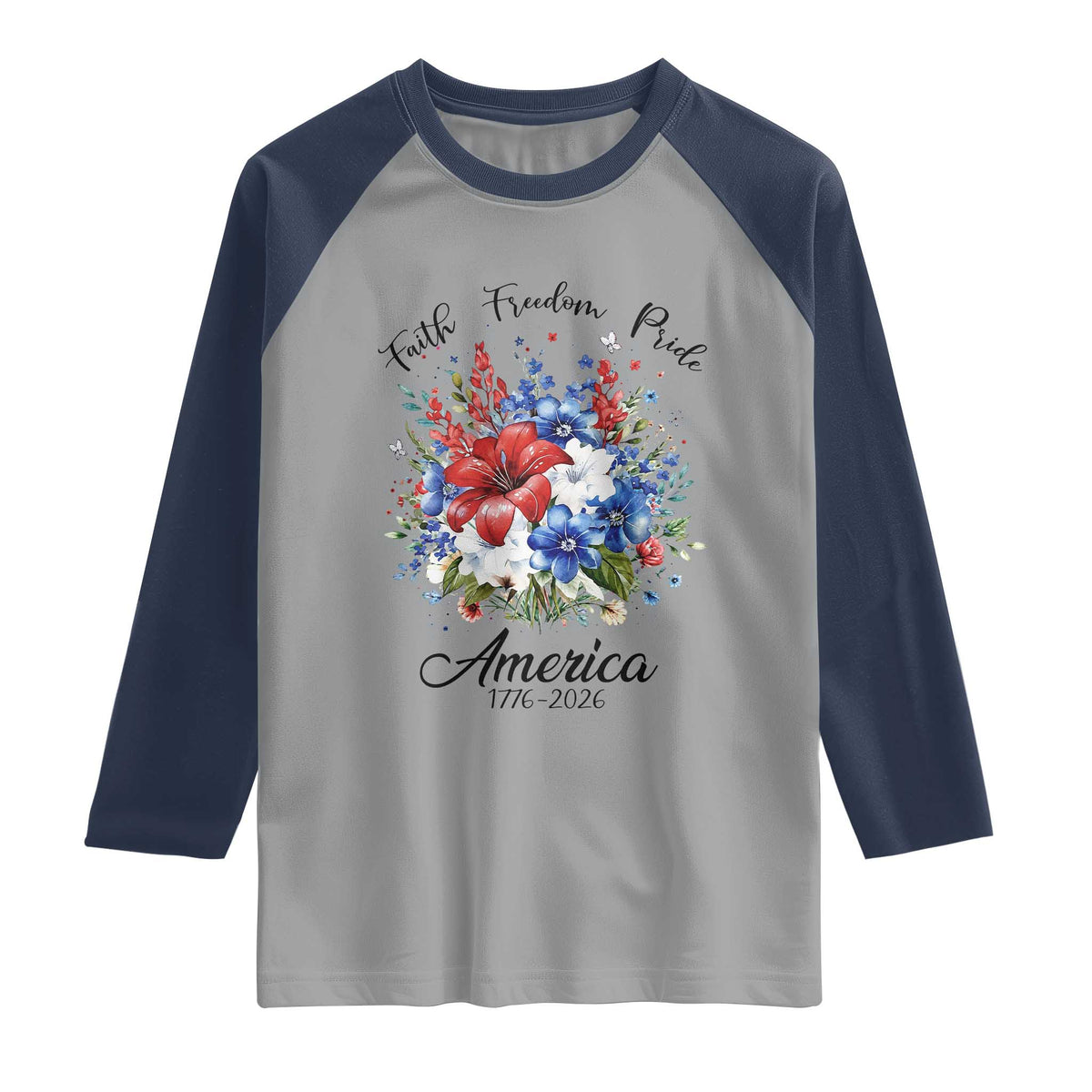 Floral 250th Anniversary Raglan Shirt Faith Freedom Pride 4th of July 1776 2026