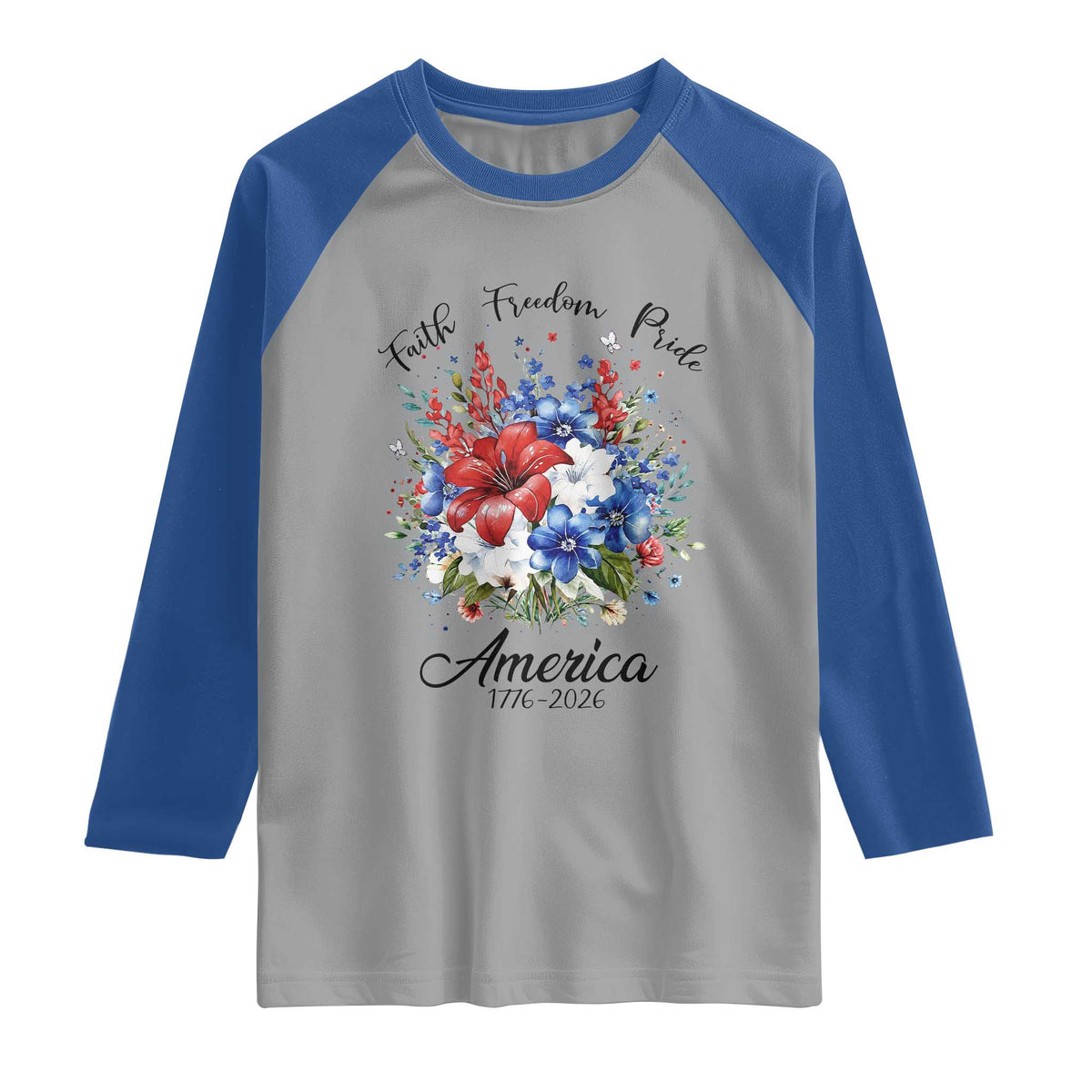 Floral 250th Anniversary Raglan Shirt Faith Freedom Pride 4th of July 1776 2026