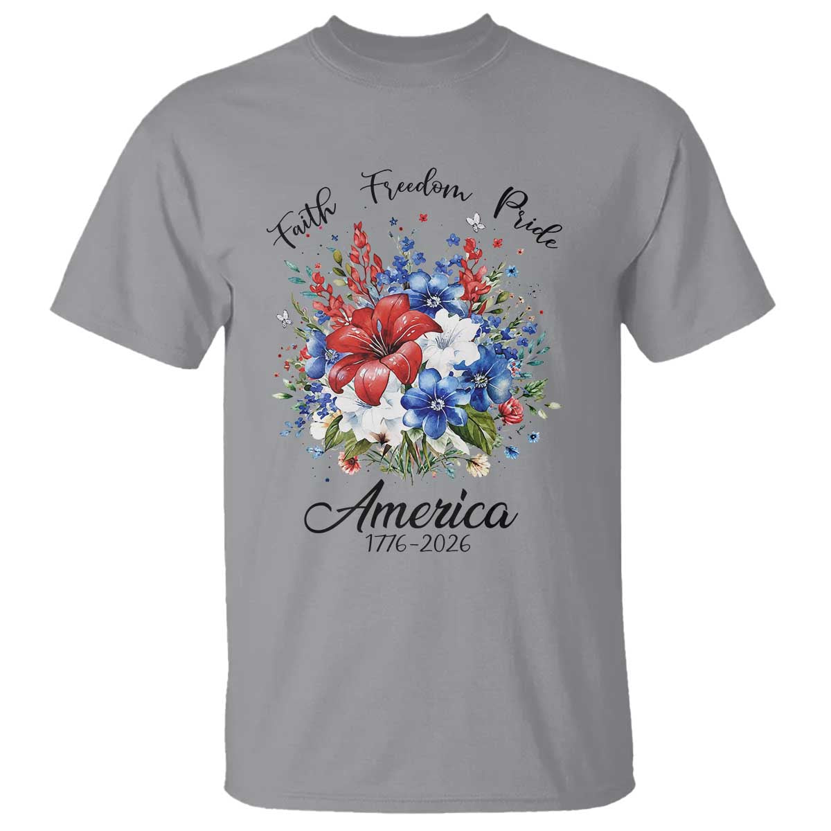 Floral 250th Anniversary T Shirt Faith Freedom Pride 4th of July 1776 2026
