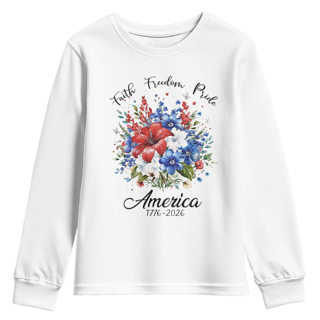 Floral 250th Anniversary Youth Sweatshirt Faith Freedom Pride 4th of July 1776 2026