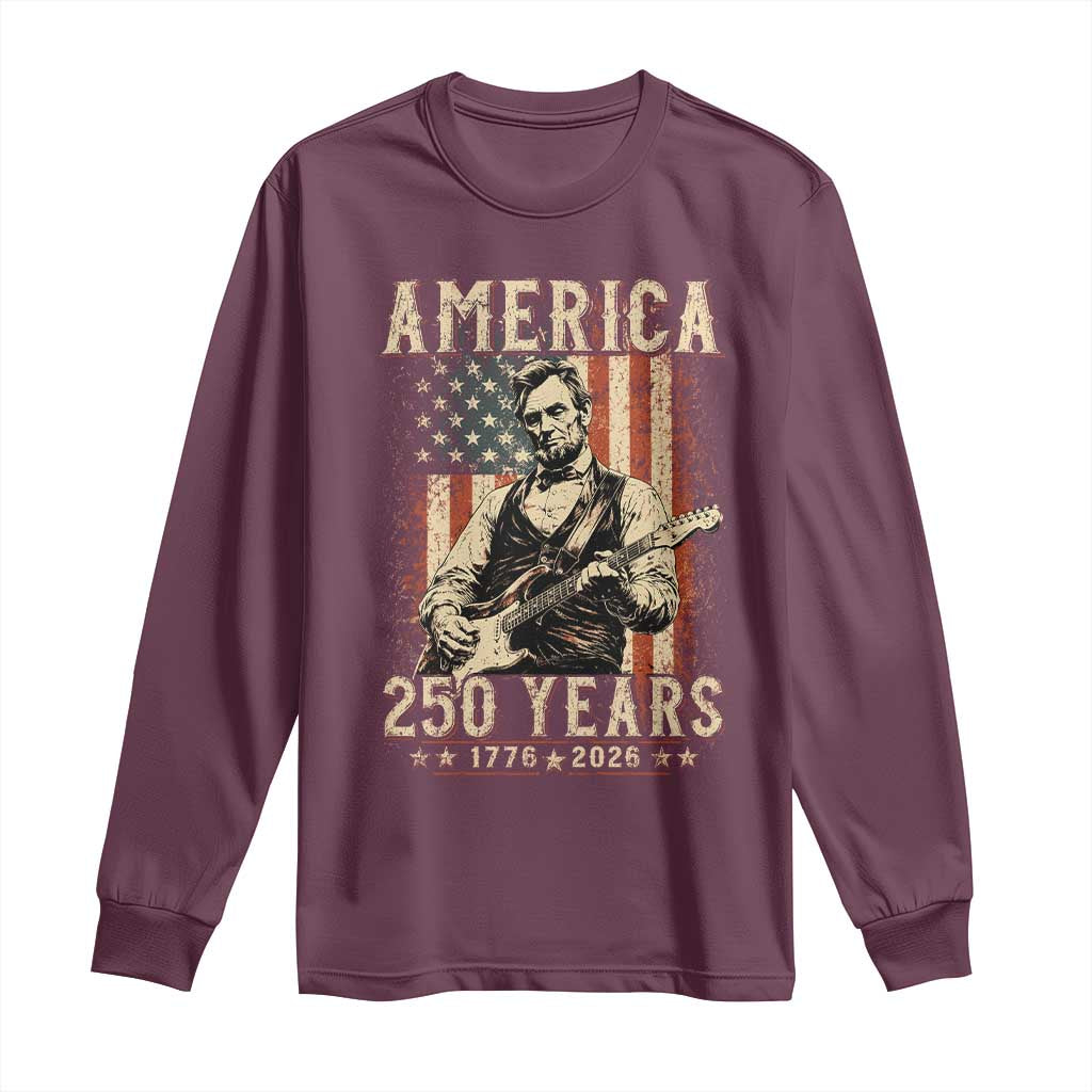 Abraham Lincoln Playing Guitar 4th July US 250th Anniversary Long Sleeve Shirt