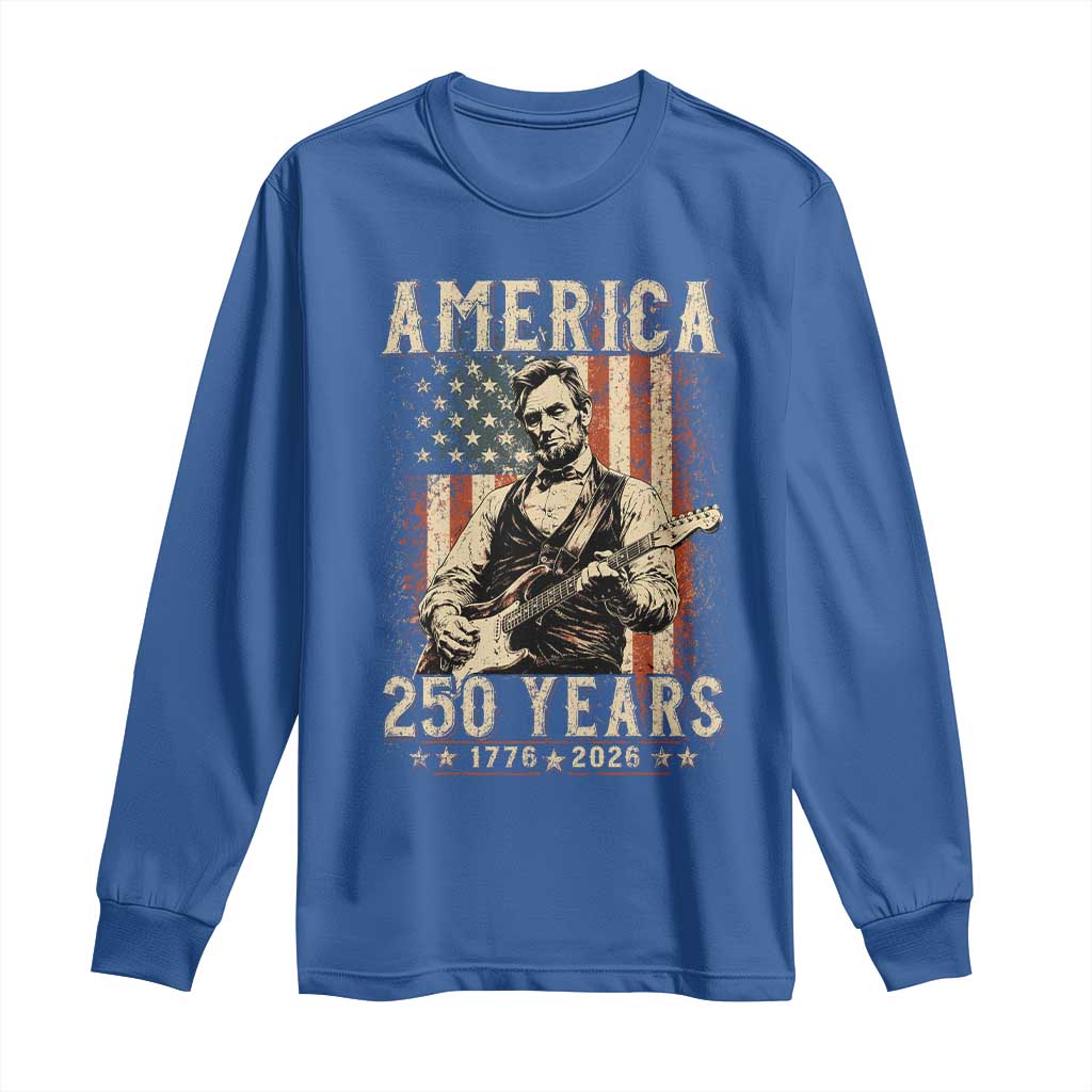 Abraham Lincoln Playing Guitar 4th July US 250th Anniversary Long Sleeve Shirt