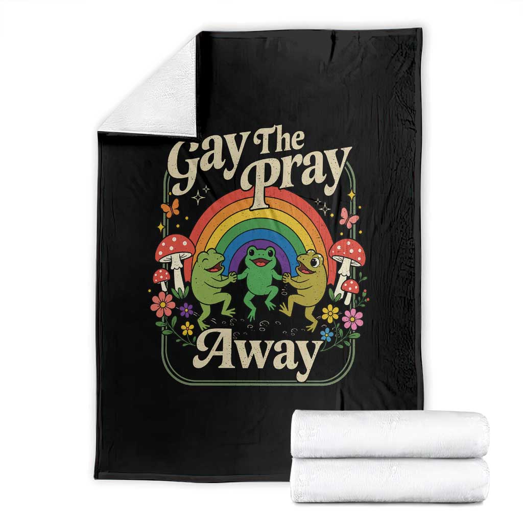 Gay The Pray Away Queer Frog LGBTQ Throw Blanket