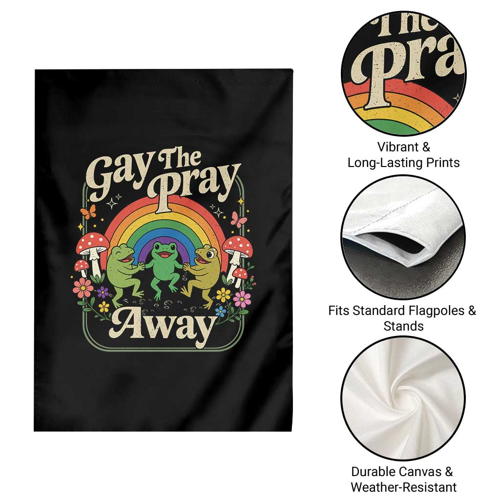 Gay The Pray Away Queer Frog LGBTQ Garden Flag