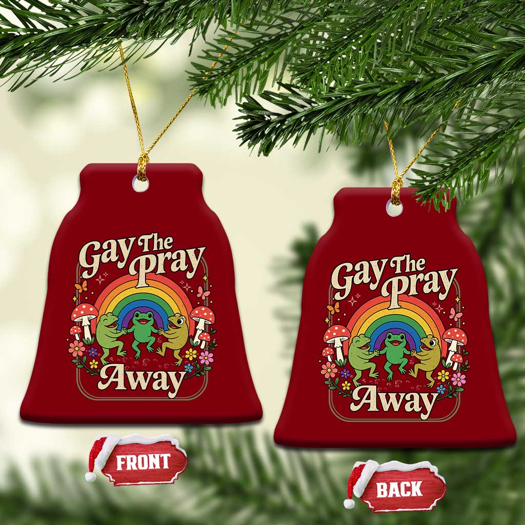 Gay The Pray Away Queer Frog LGBTQ Ceramic Ornament