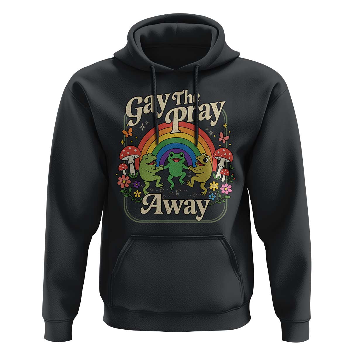 Gay The Pray Away Queer Frog LGBTQ Hoodie